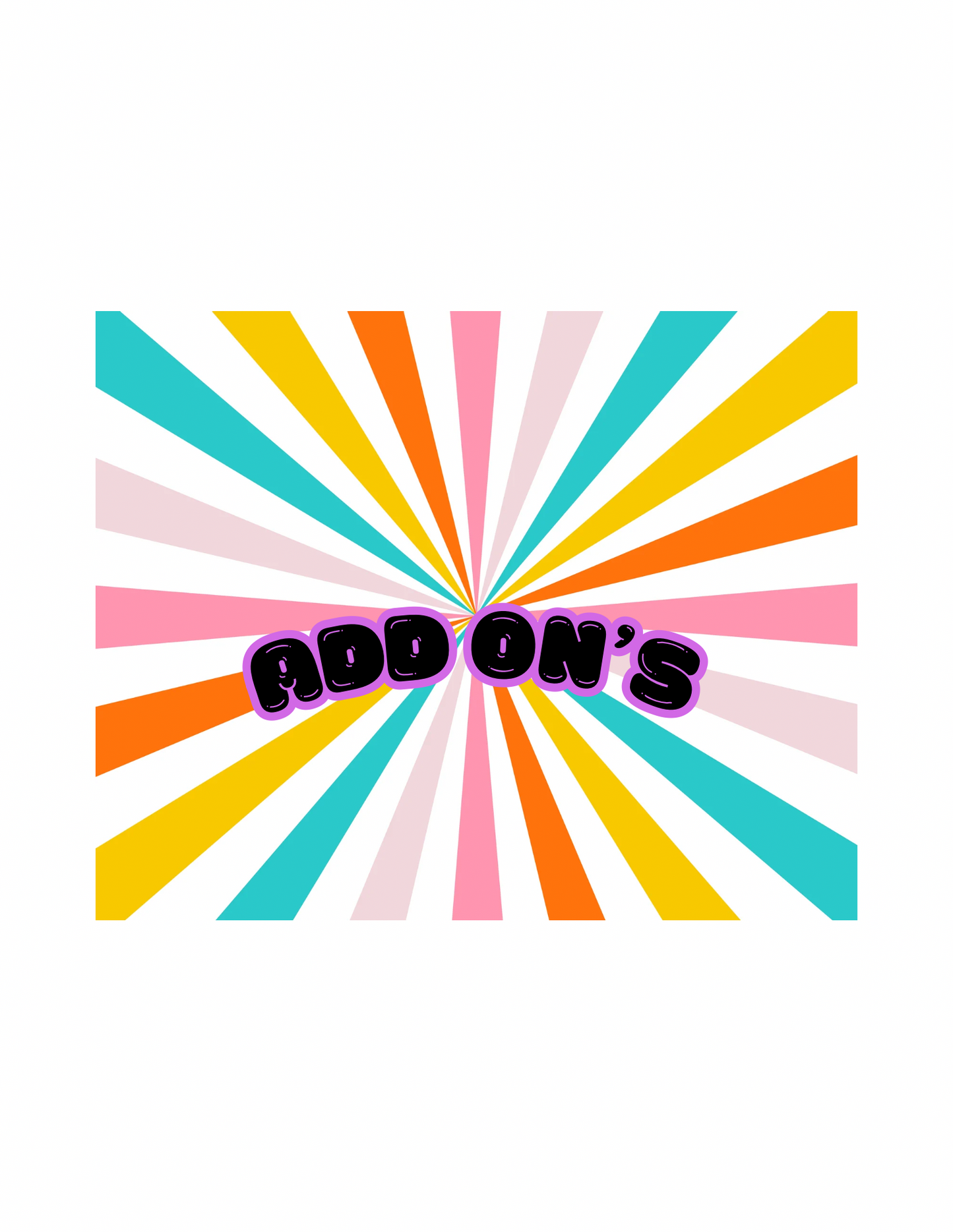 Add On’s